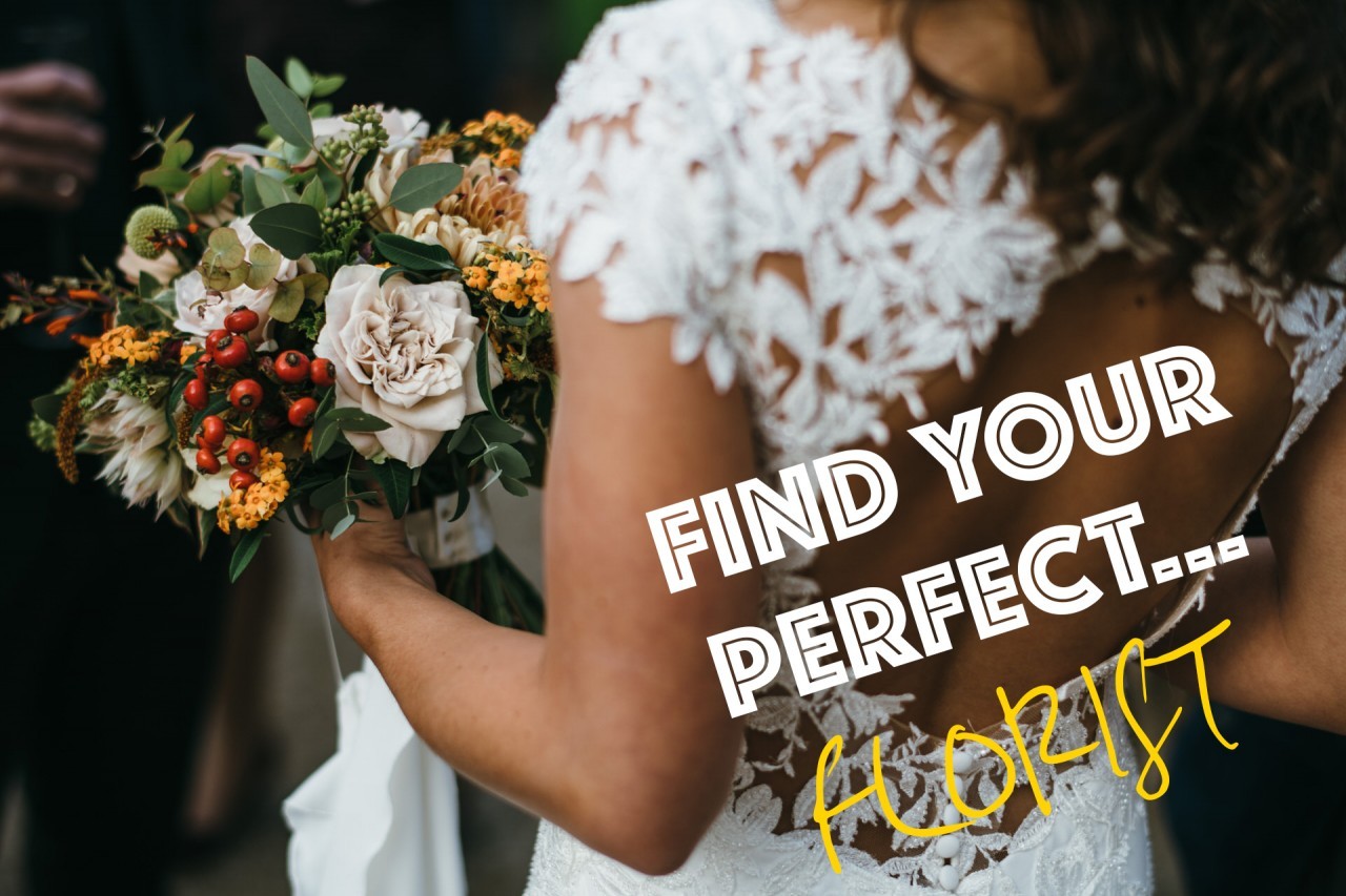 Find Your Perfect…Florist